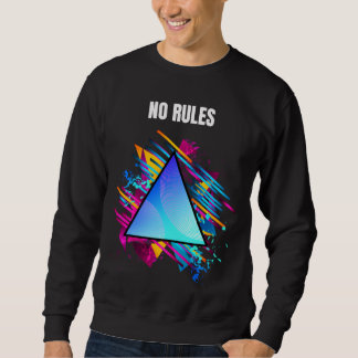 NO RULES – Neon Geometric Style Sweatshirt