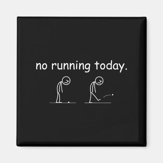 No Running Today Funny Marathon Runner Athlete Men Magnet (Vorne)