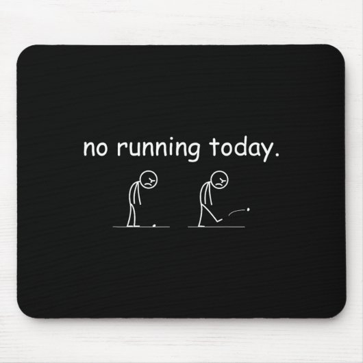 No Running Today Funny Marathon Runner Athlete Men Mousepad (Vorne)