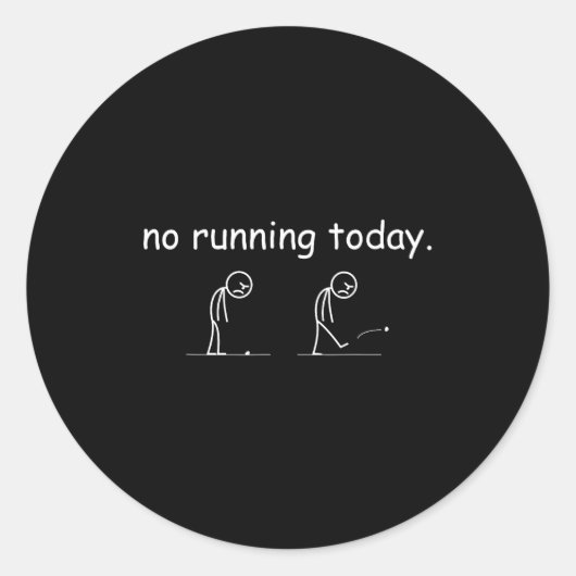No Running Today Funny Marathon Runner Athlete Men Runder Aufkleber (Vorderseite)
