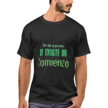 no se fracasa si steuri un comienzo quote shirt