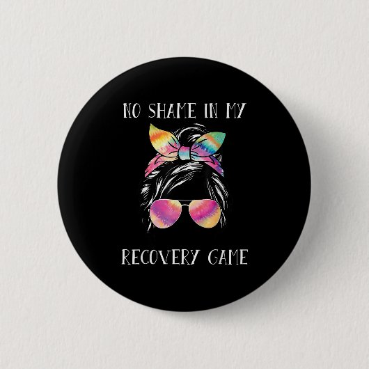 No Shame In My Recovery Game Motivational Emwermen Button (Vorderseite)