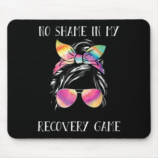 No Shame In My Recovery Game Motivational Emwermen Mousepad (Vorne)