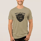 No Shave November Not Ever Tri-Blend Shirt (Vorderseite)