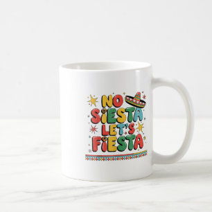 No Siesta Lasse Fiesta Funny Cinco De Mayo Kleinki Kaffeetasse