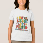 No Siesta Lasse Fiesta Funny Cinco De Mayo Kleinki Tri-Blend Shirt (Vorderseite)