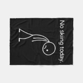 No Skiing Today Funny Winter Snow Srts Lovers Fleecedecke (Vorderseite (Horizontal))