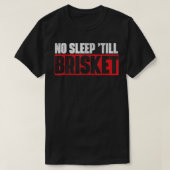 No Sleep bis Brisket Pitmaster GRILLEN Lover Smoke T-Shirt (Design vorne)