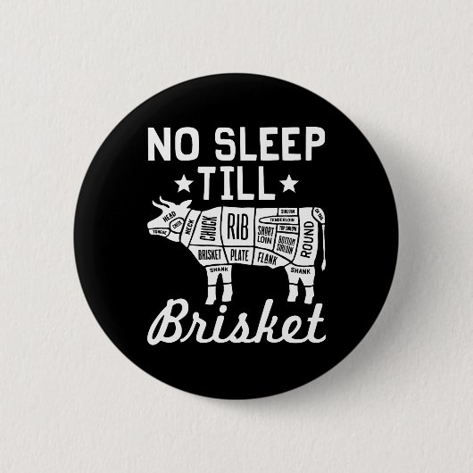 No Sleep Til Brisket - Funny Grillen Beef Gift Button (Vorderseite)