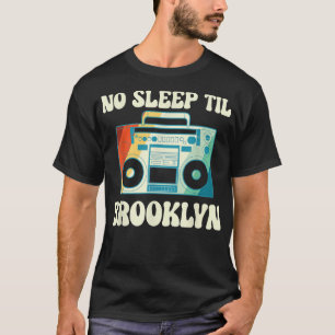 No Sleep Til Brooklyn, I Love The 80s  T-Shirt
