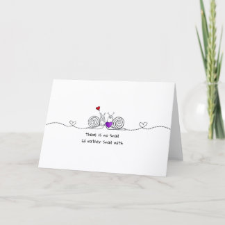 No Snail I’d Rather Snail With - Love Card Feiertagskarte