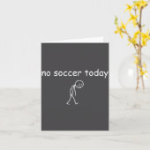 No Soccer Today, Funny Sad Player Design For Socce Karte (Gelbe Blume)
