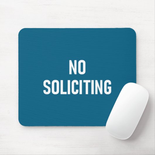 No Soliciting, Funny, Jokes, Sarcastic Mousepad (Mit Mouse)