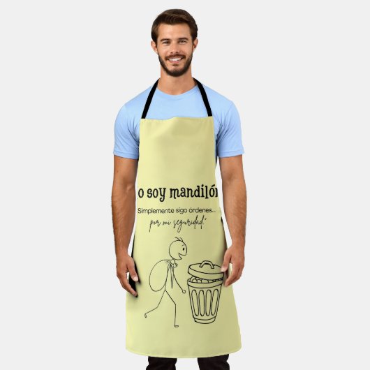 No soy mandilon , simplemente sigo ordenes schürze (Getragen)