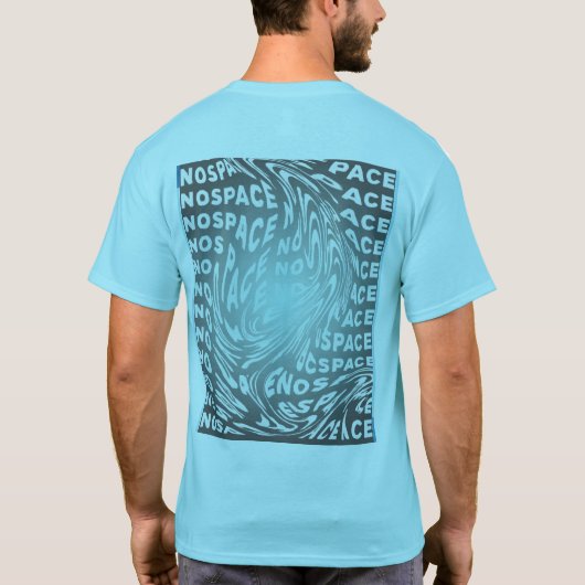 No Space Typography Art T-Shirt (Rückseite)