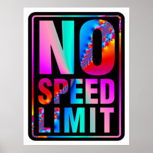 No Speed Limit (1) mit Fraktal Art Poster