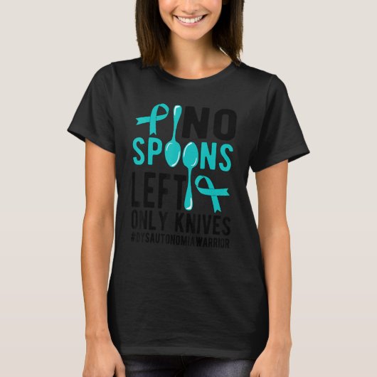 No Spoons Dysautonomia Warrior Dysautonomia Awaren T-Shirt (Vorderseite)