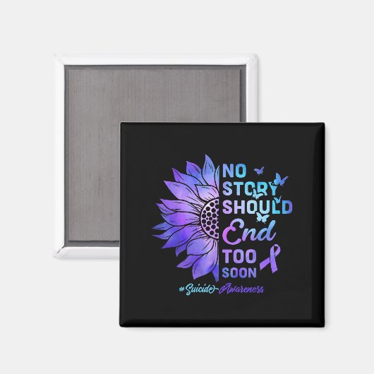No Story Should End Too Soon Suicide Awareness Magnet (Vorderseite/Rückseite)
