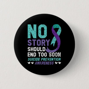 No Story Should end Too Soon Suicide Prevention Aw Button
