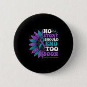 No Story Should End Too Soon Suicide Prevention Aw Button (Vorderseite)