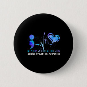No Story Should end Too Soon Suicide Prevention Aw Button
