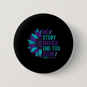 No Story Should end Too Soon Suicide Prevention Aw Button