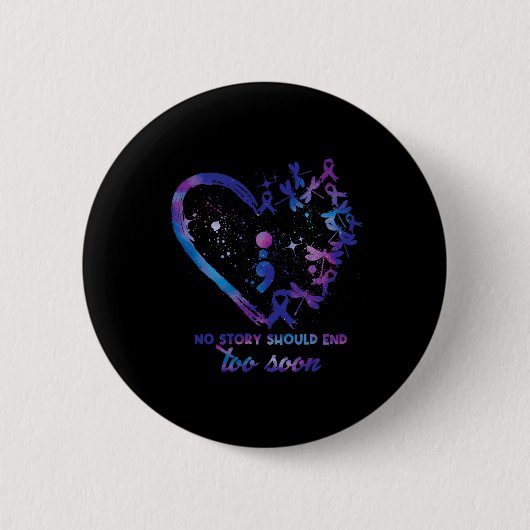 No Story Should end Too Soon Suicide Prevention Aw Button (Vorderseite)