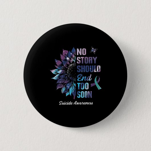 No Story Should End Too Soon Suicide Prevention Aw Button (Vorderseite)