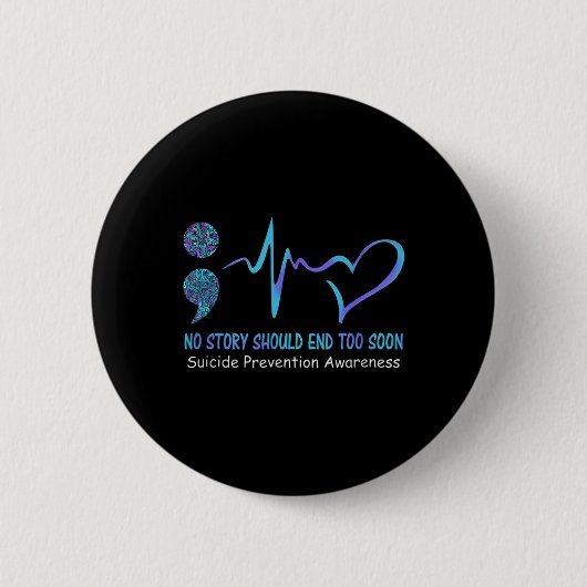 No Story Should end Too Soon Suicide Prevention Aw Button (Vorderseite)
