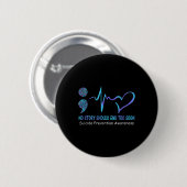 No Story Should end Too Soon Suicide Prevention Aw Button (Vorne & Hinten)
