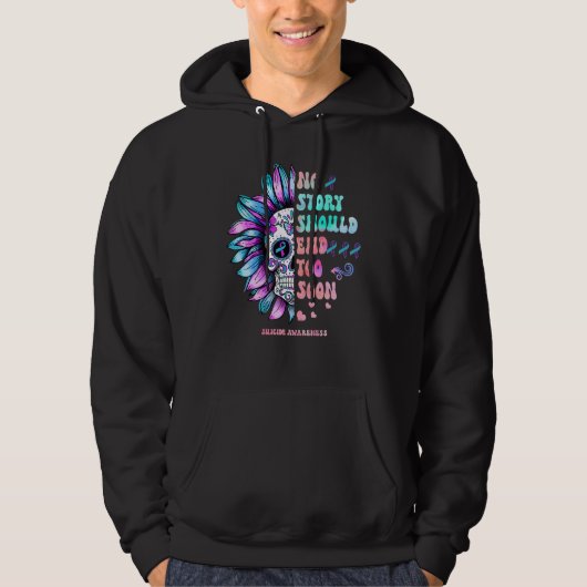 No Story Should End Too Soon Suicide Prevention Aw Hoodie (Vorderseite)