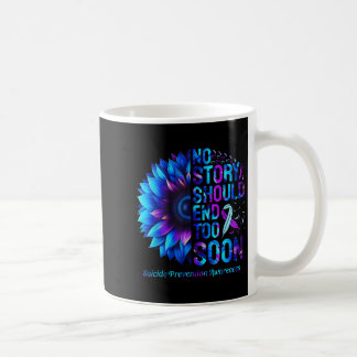 No Story Should end Too Soon Suicide Prevention Aw Kaffeetasse