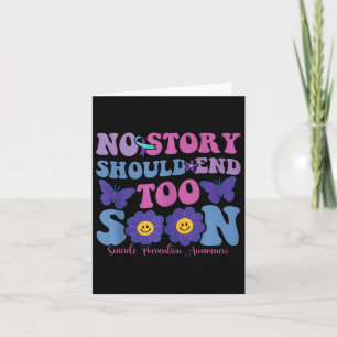 No Story Should end Too Soon Suicide Prevention Aw Karte