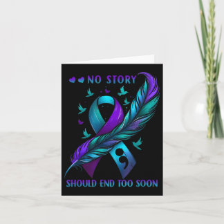 No Story Should end Too Soon Suicide Prevention Aw Karte