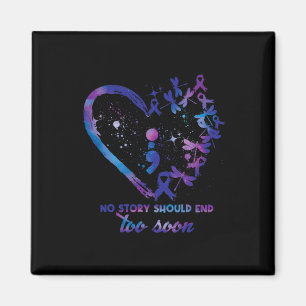 No Story Should end Too Soon Suicide Prevention Aw Magnet