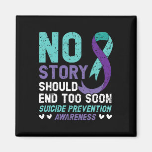 No Story Should end Too Soon Suicide Prevention Aw Magnet