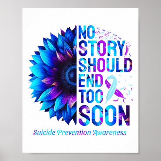 No Story Should end Too Soon Suicide Prevention Aw Poster (Vorne)