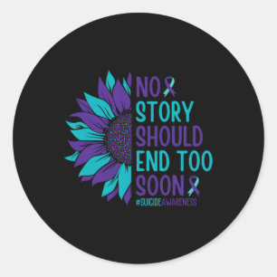 No Story Should end Too Soon Suicide Prevention Aw Runder Aufkleber
