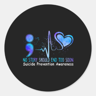 No Story Should end Too Soon Suicide Prevention Aw Runder Aufkleber