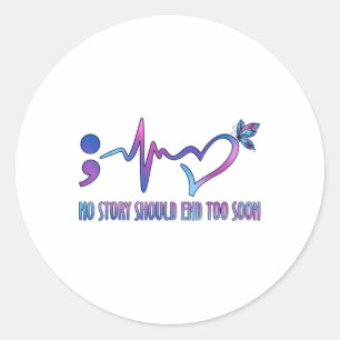 No Story Should end Too Soon Suicide Prevention Aw Runder Aufkleber