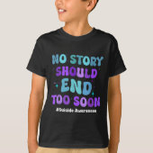 No Story Should end Too Soon Suicide Prevention Aw T-Shirt (Vorderseite)