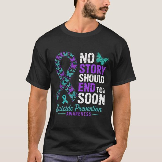 No Story Should End Too Soon Suicide Prevention Aw T-Shirt (Vorderseite)