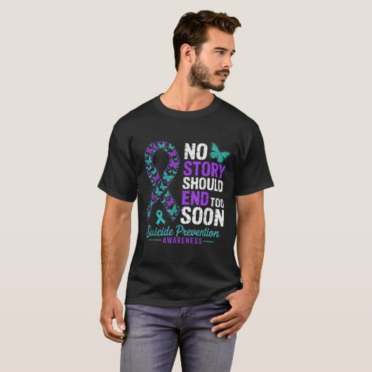 No Story Should End Too Soon Suicide Prevention Aw T-Shirt (Vorne ganz)