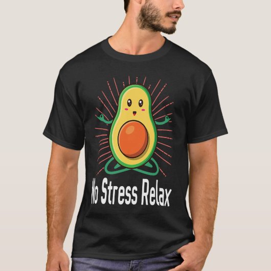 No Stress Relax Avocado guacamole Of Vegetarians Q T-Shirt (Vorderseite)