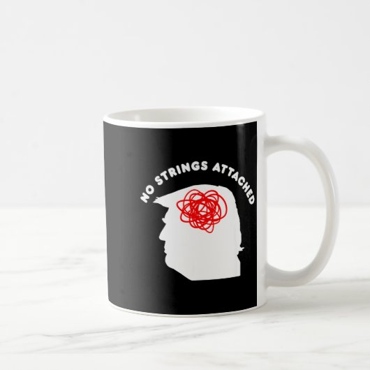 No Strings Attached Funny Sarcastic Saying Adult H Kaffeetasse (Rechts)