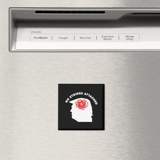 No Strings Attached Funny Sarcastic Saying Adult H Magnet (In Situ (Geschirrspüler))