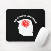 No Strings Attached Funny Sarcastic Saying Adult H Mousepad (Mit Mouse)