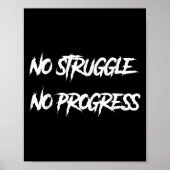No Struggle No Progress Motivational Saying  Poster (Vorne)
