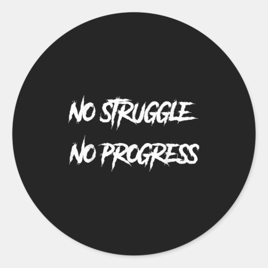 No Struggle No Progress Motivational Saying Runder Aufkleber (Vorderseite)