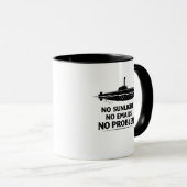 No Sunlight Needed Submarine Life Quote Tasse (VorderseiteRechts)
